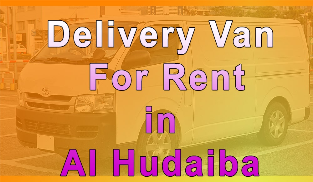 Delivery Van for Rent Al Hudaiba