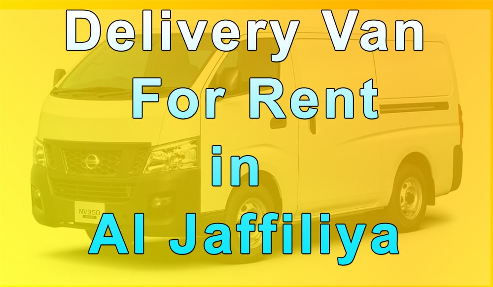 Delivery Van for Rent Al Jaffiliya
