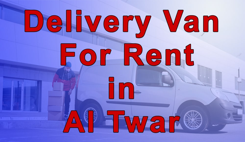 Delivery Van for Rent Al Twar