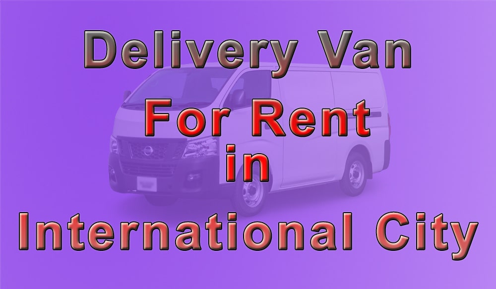 Delivery Van for Rent International City