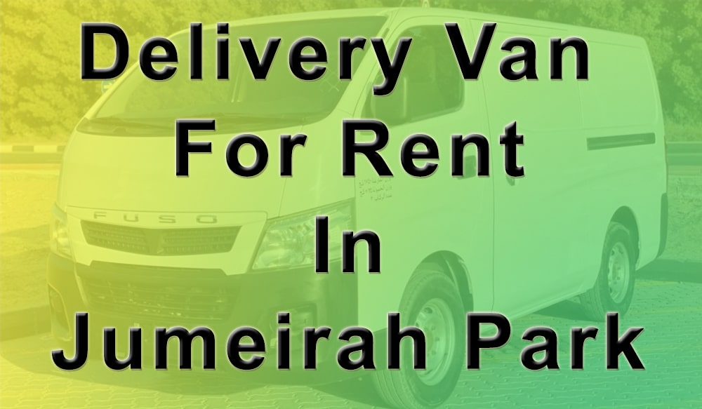 Delivery Van for Rent Jumeirah Park