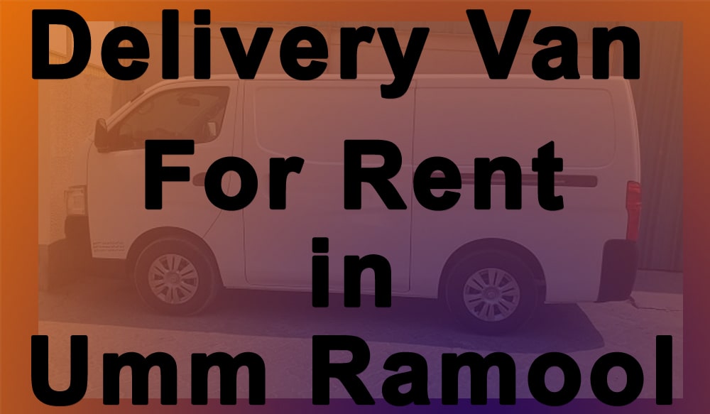 Delivery Van for Rent Umm Ramool